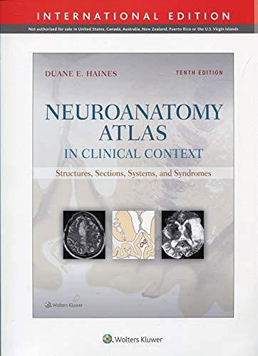 Neuroanatomy Atlas in Clinical Context:International Edition, Ed.10 By Haines - IE
