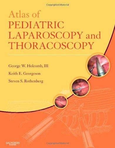 Atlas of Pediatric Laparoscopy and Thoracoscopy with CD-ROM