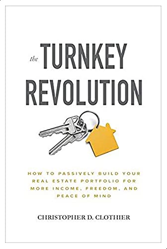 The Turnkey Revolution, Ed.1 By Christopher D. Clothier