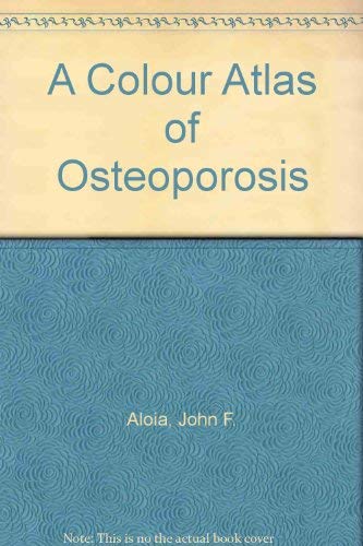 A Colour Atlas of Osteoporosis