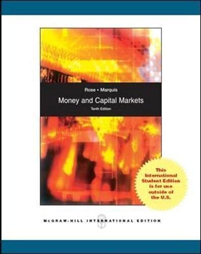 Peter S. Rose - Milton H. Marquis Money and Capital Markets ,Ed. :10