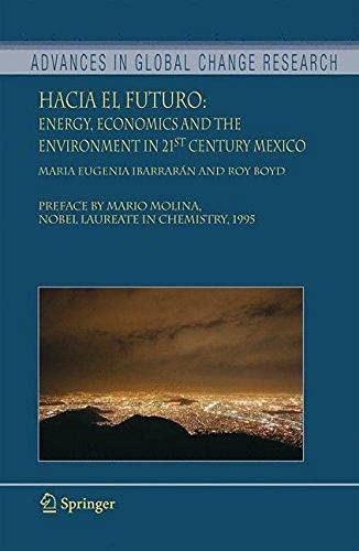 Hacia el Futuro: Energy, Economics and the Environment in 21st Century Mexico