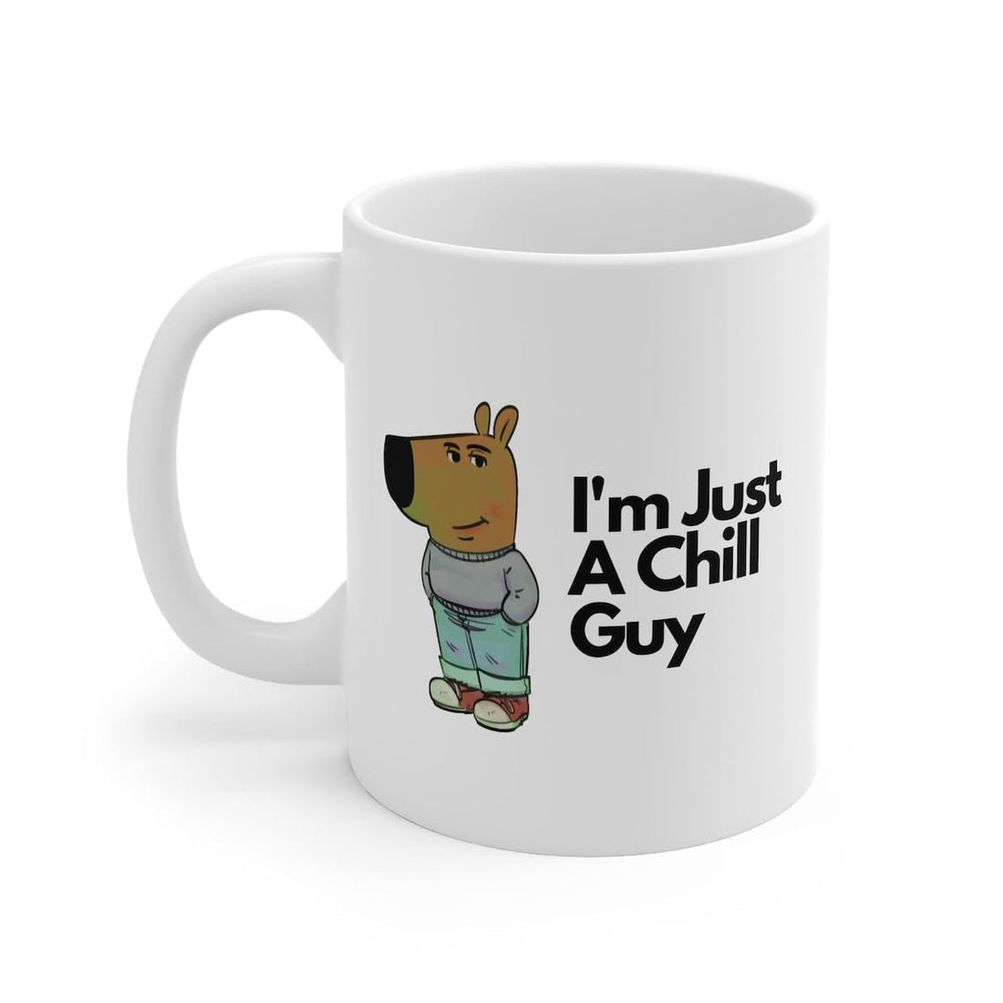 Just a Chill Guy Coffee Mug, Chill Guy Meme Gift, Funny Coffee Cup, Christmas Gift, Funny Secret Santa Gift, Crypto Meme Chill Guy