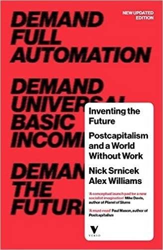 Inventing the Future: Postcapitalism and a World Without Work By Cengage Learning