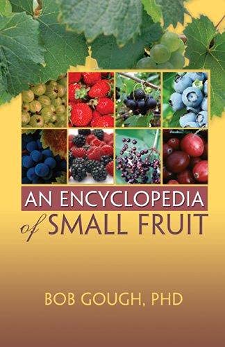 Gough - Robert E An Encyclopedia of Small Fruit