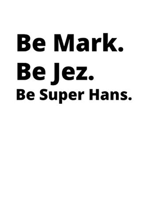 Be Mark. Be Jez. Be Super Hans.: Peep Show Perfect Notebook Journal Diary with Blank Wide Ruled Lined Pages