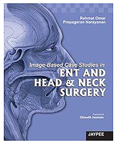 Jaypee Brothers Medical Publishers Image-Based Case Studies in ENT and Head & Neck Surgery By Omar