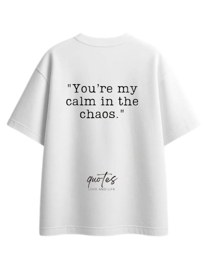 7 You're my calm in the chaos VaIentine CoupIe T-shirt White