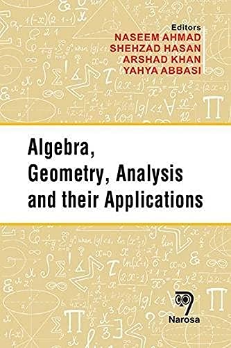 algebra, Geometry, analysis and Their applications By Naseem ahmad - Shehzad Hasan