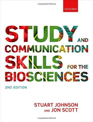 Study And Communication Skills For The Biosciences, Edition: 2 By Stuart Johnson and Jon Scott