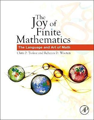 The Joy Of Finite Mathematics: The Language And Art Of Math ACADEMICBOOKSHOP 2724546227889
