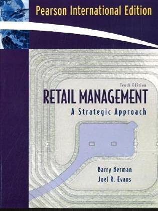 Barry Berman - Joel Evans Retail Management: A Strategic Approach: United States Edition (10th Edition) ,Ed. :10
