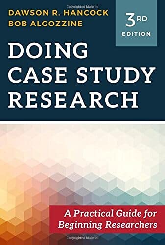 Doing Case Study Research- a Practical Guide For Beginning Researchers By Dawson R. Hancock. Bob algozzine