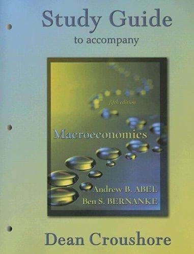 Study Guide to Accompany Macroeconomics, 5th Edition ,Ed. :5