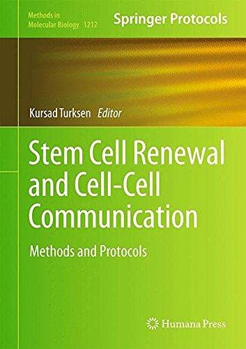 Stem Cell Renewal and Cell-Cell Communication Methods and Protocols By Kursad Turksen