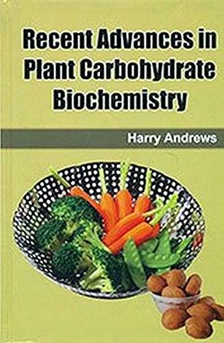 Recent advances In Plant Carbohydrate Biochemistry By Harry andrews , Paperback