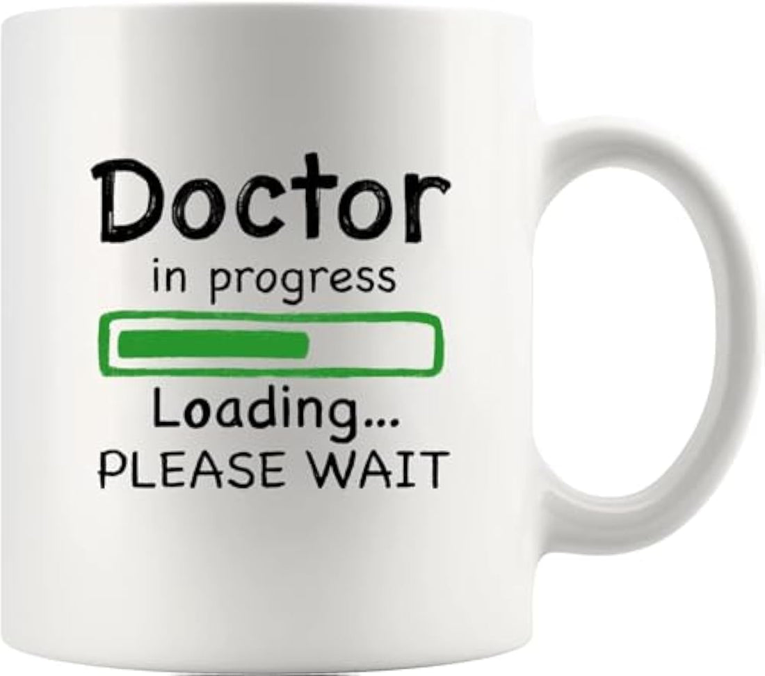 Doctor in Progress Loading Doctor Mug Funny Future DR Graduation Gift To Medical Doctorate Student PhD Coffee Ceramic Cup Drinkware 11 oz White (11 oz)