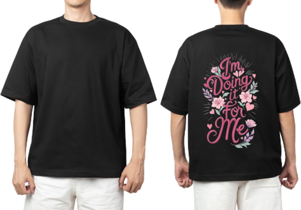I'm Doing It for Me T-shirt back Black
