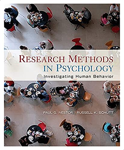 Research Methods in Psychology: Investigating Human Behavior By Paul G. Nestor, Russell K. Schutt
