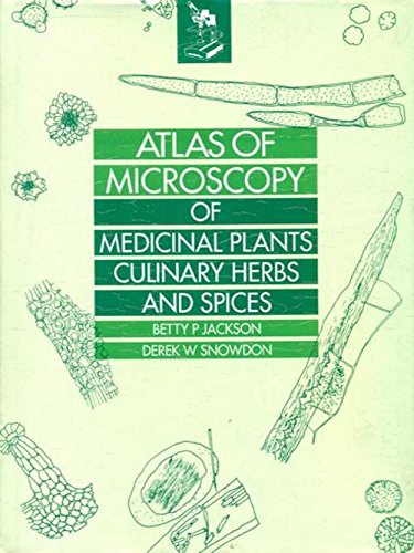 Atlas of Microscopy of Medicinal Plants Culinary Herbs and Spices