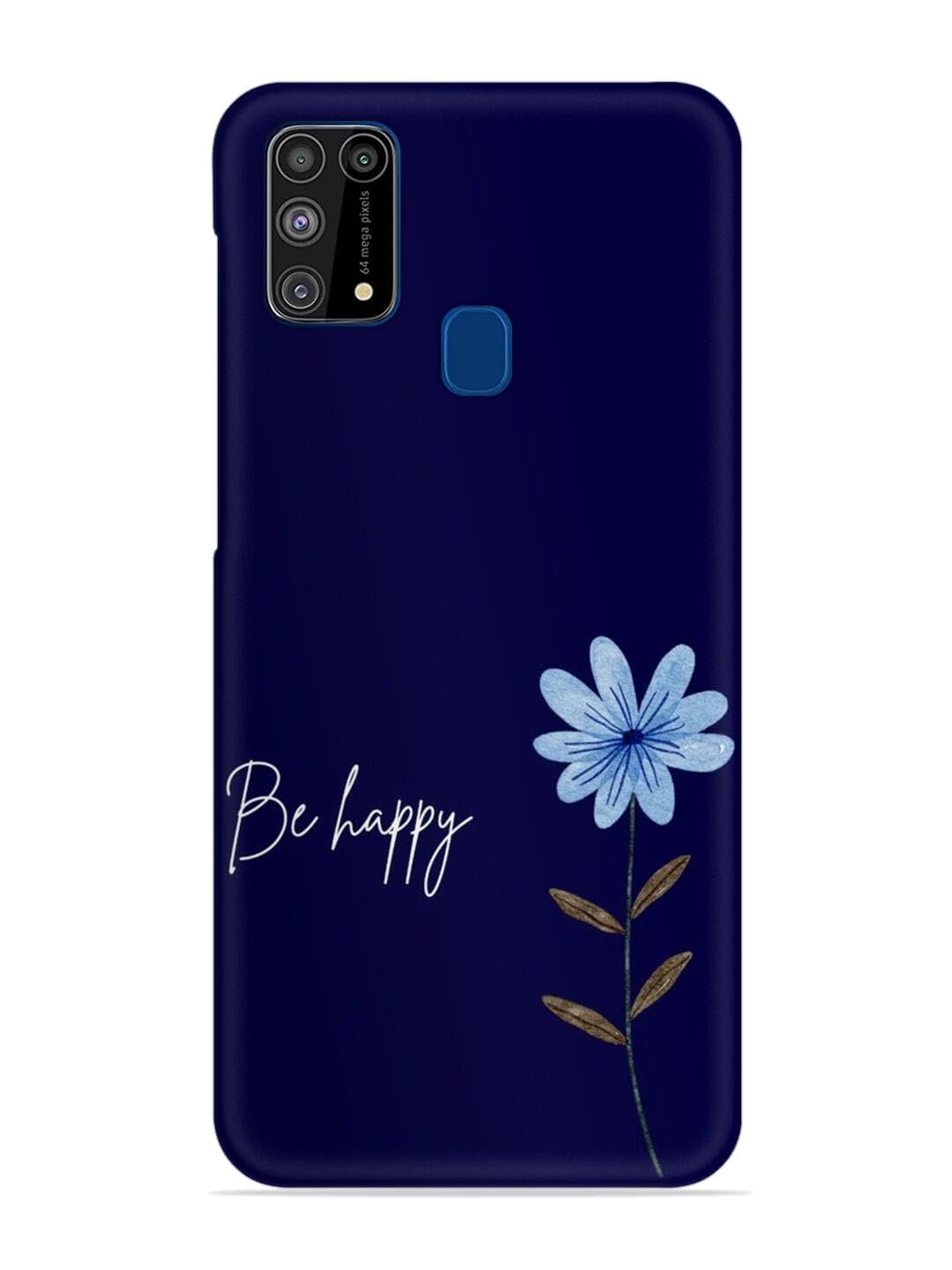 Bloom & Be Happy Silicone Printed mobile case compatible with Samsung Galaxy M31 Prime