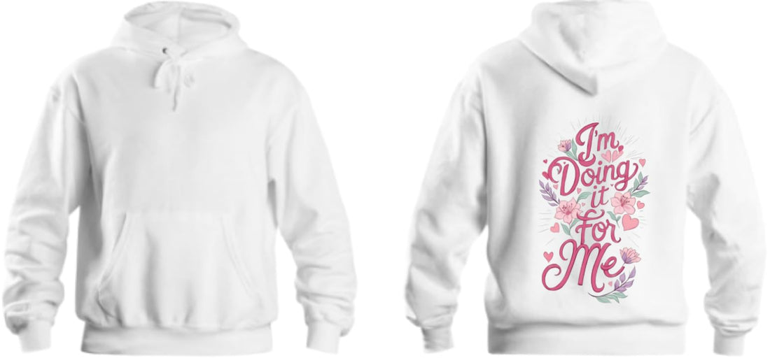 I'm Doing it for Me hoodie back White