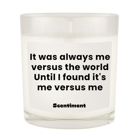 Scentiment Scented Candle â€“ Premium Soy Coconut Beeswax Blend | Hand-Poured Jar Candle with Long Burn Time | Gift for Home, Bedroom & Living Room (It Was Always Me Versus The World)