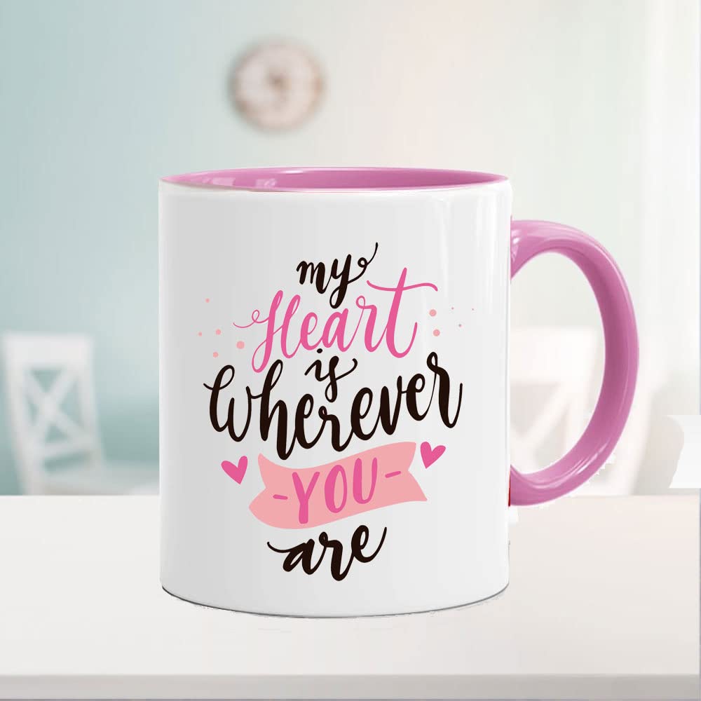 My Heart is Wherever Pink Handle White Ceramic Mug- Valentines Day Anniversary Love Gift for Girlfriend Boyfriend Husband Wife Fiancee