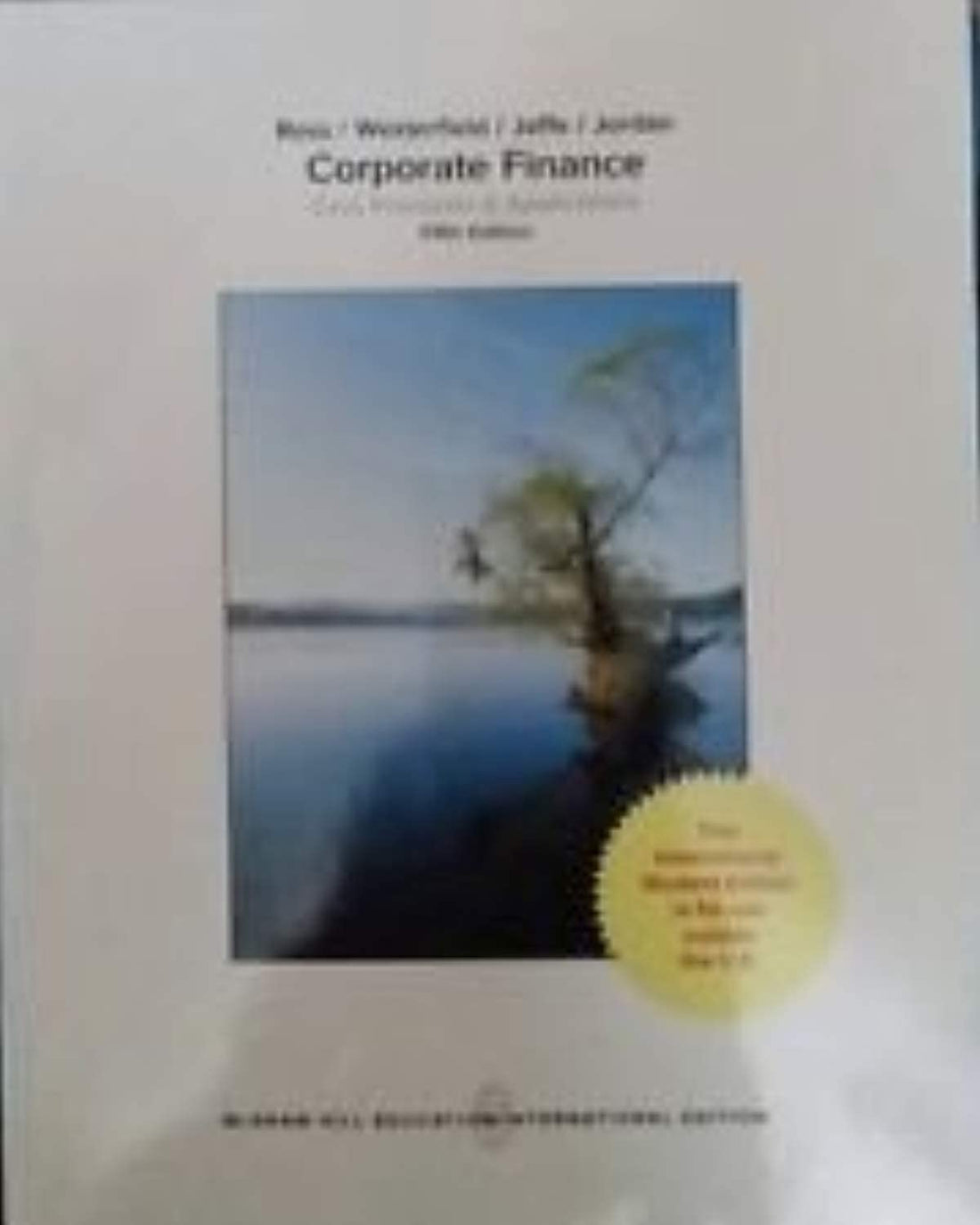 Corporate Finance - Core Principles and Applications By Stephen A Ross , Randolph Westerfield , Jeffrey F Jaffe , Bradford D Jorda