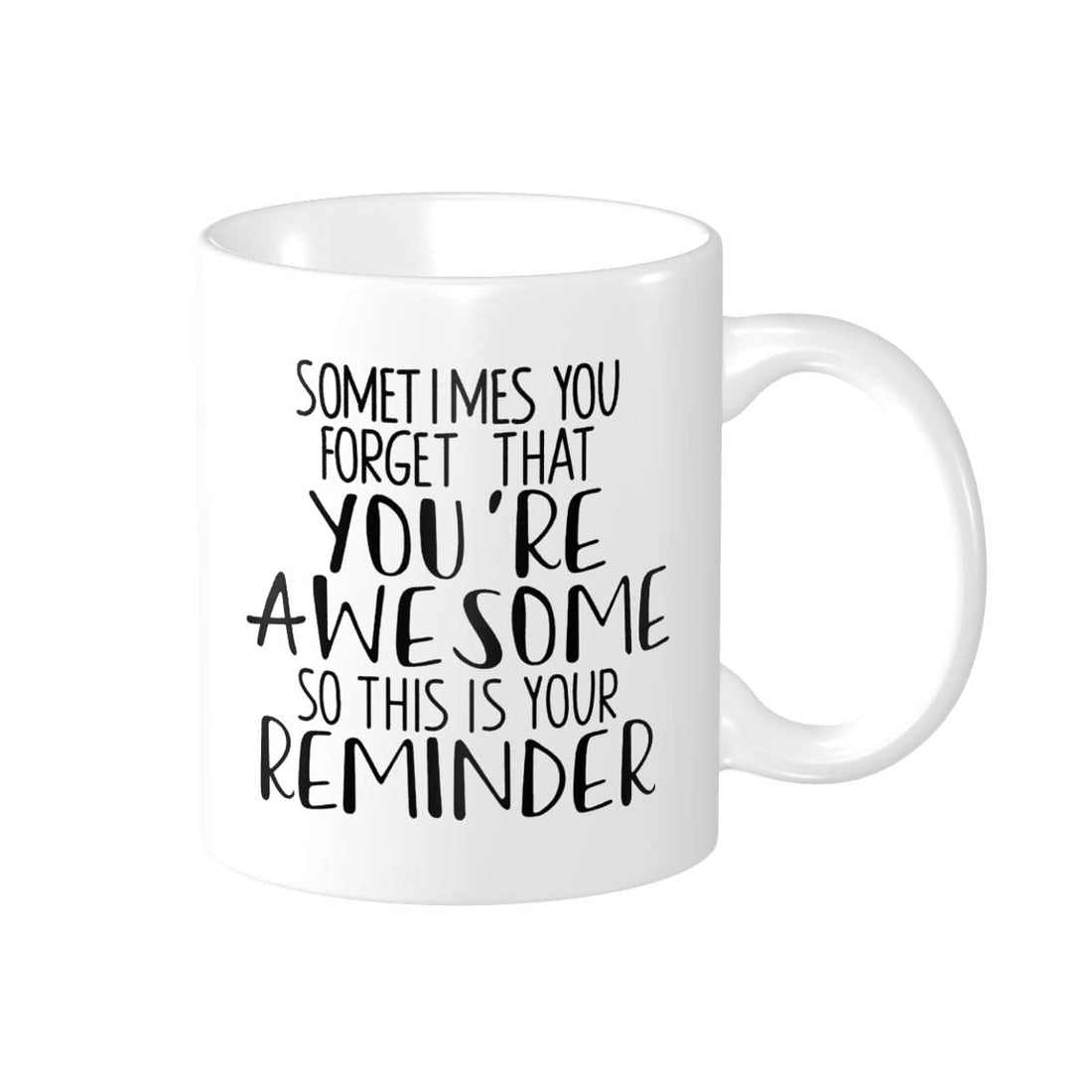 sometimes you forget that you are awesome thank you coffee mug
