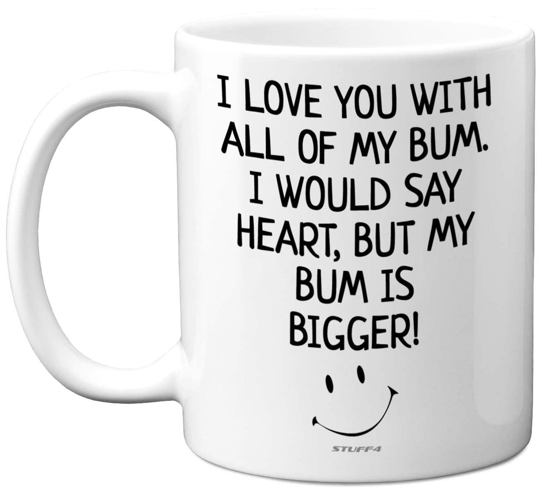 Funny Anniversary Mugs for Him - I Love You with All of My Bum Mug Cup - Funny Birthday Gifts for Boyfriend Gift Husband, Christmas Valentine's Day Boyfriend Gifts, 11oz Ceramic Mugs Dishwasher Safe