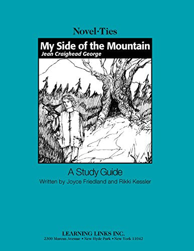 Learning Links My Side of the Mountain: Novel-Ties Study Guides
