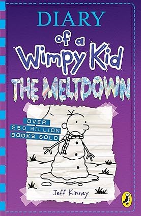 Diary of a Wimpy Kid: The Meltdown, Book 13 From The Diary of a Cowardly Baby Series