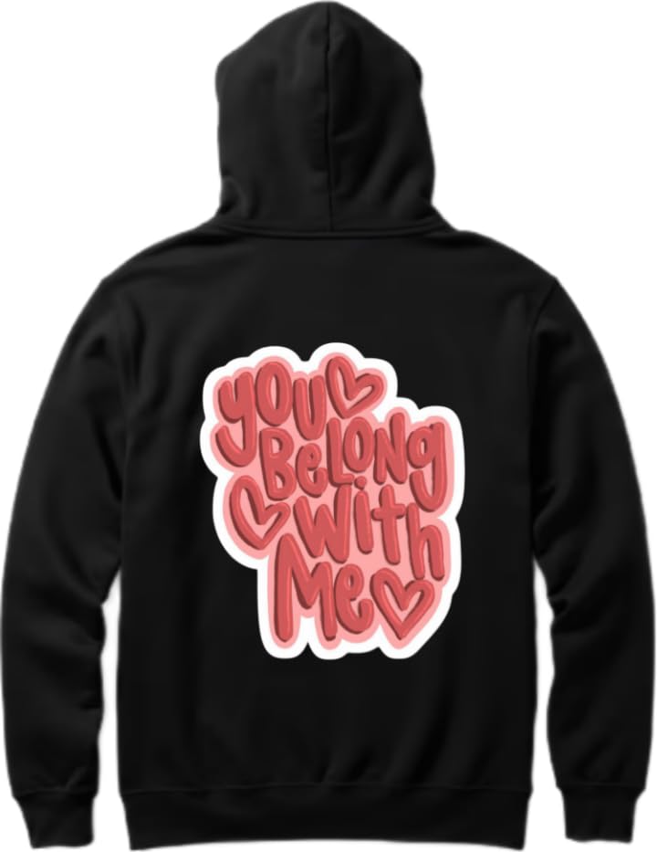 You Belong With Me VaIentine coupIe Hoodie Black