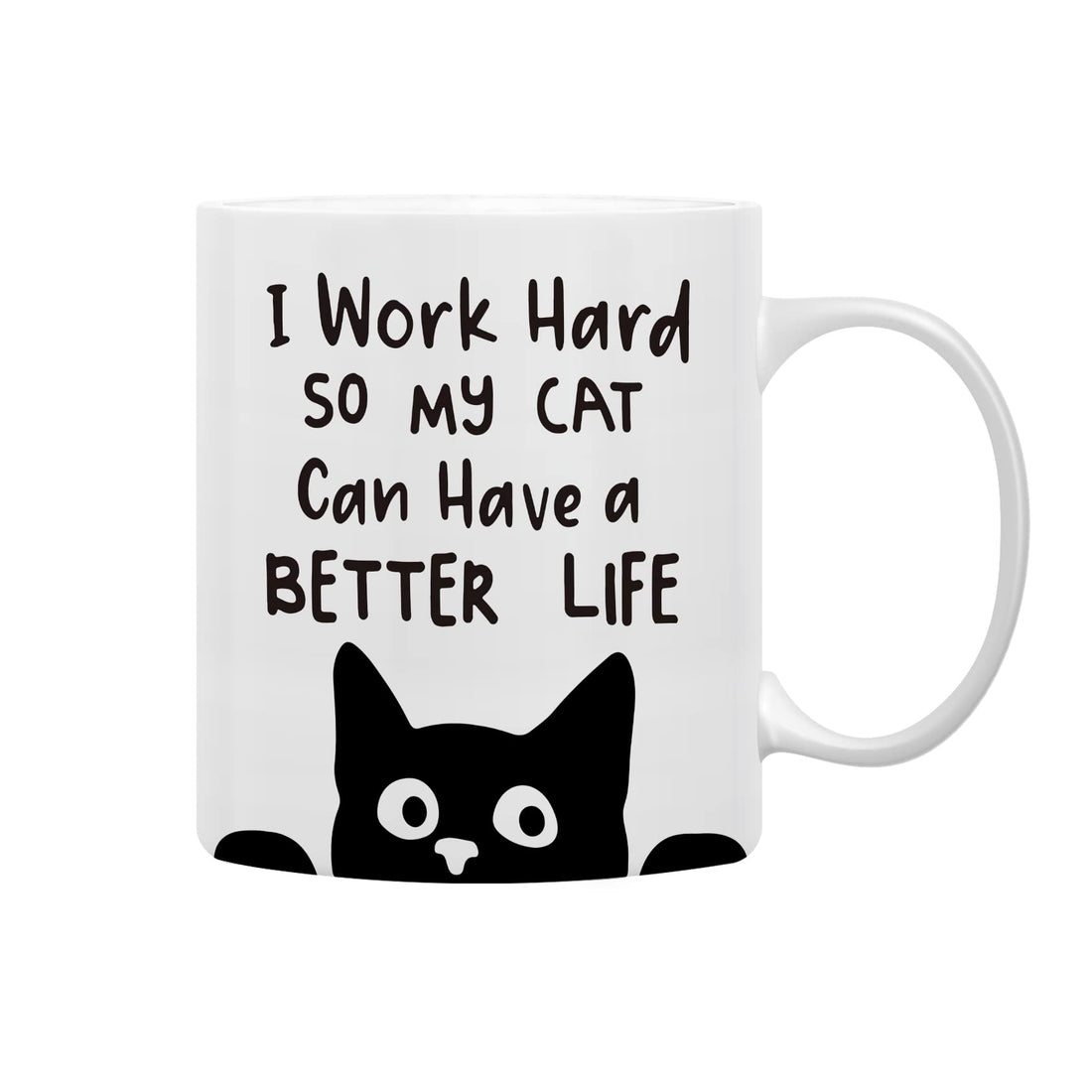 QASHWEY I Work Hard So My Cat Can Have A Better Life Coffee Mugs Mug,Christmas Birthday Gift for Cat Lovers Cat Mom Owners Women Men,Funny Black Cat Office Double Side Printed Ceramic Mug Cup 11 Ounce