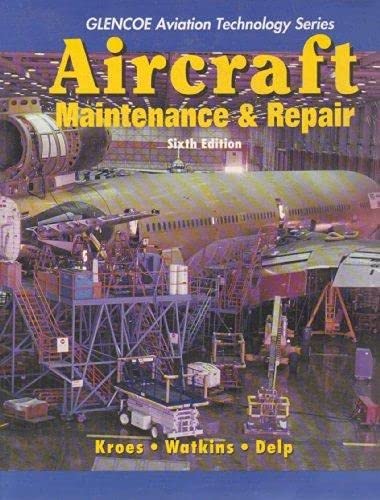 aircraft Maintenance and Repair with Study Guide - Glencoe aviation Technology Series By Michael Kroes, William Watkins, Frank Delp