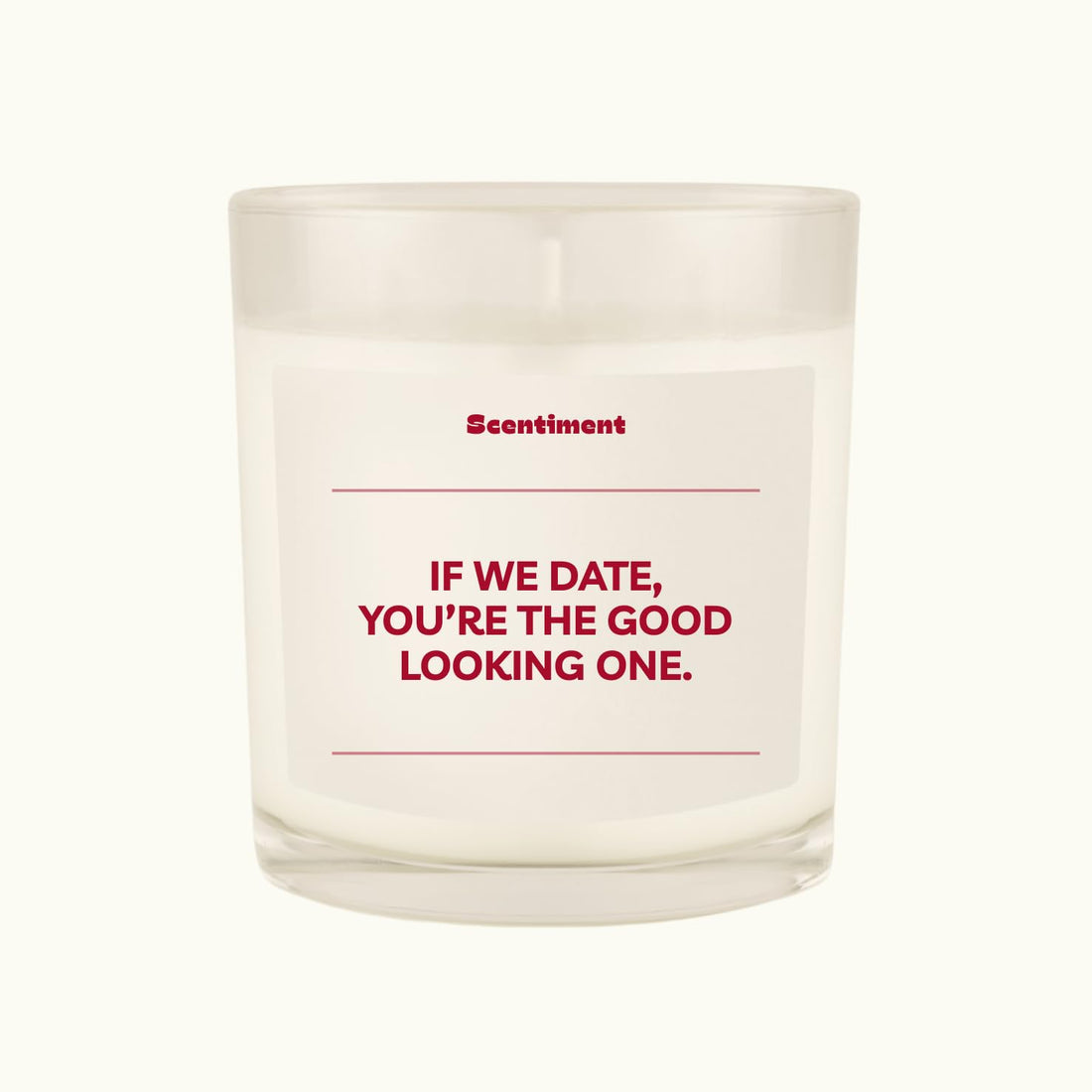 Scentiment Funny Couples Candle, "If We Date, You're The Good Looking One", Humorous Scented Glass Jar Gift for Boyfriend & Girlfriend, Dating Gag Gift & Present