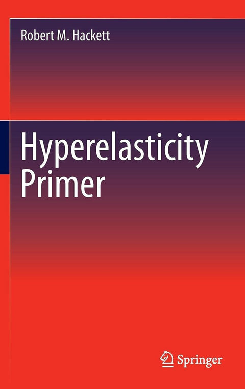 Hyperelasticity Primer by Robert Hackett