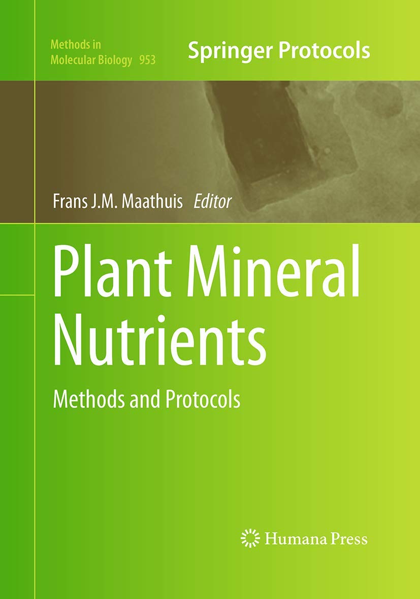 Plant Mineral Nutrients: Methods and Protocols: 953