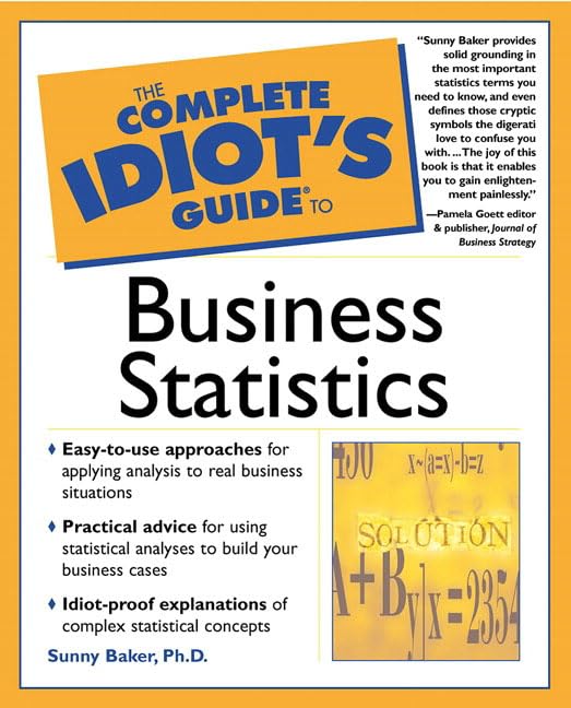 The Complete Idiot's Guide® to Business Statistics