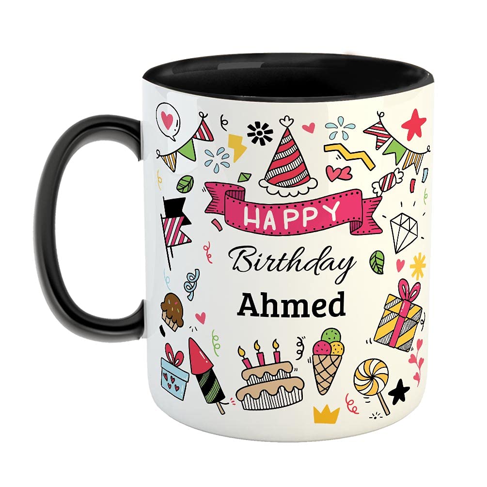 Happy Birthday Ceramic Coffee Mug - Best Birthday Gift for Son, Daughter, Brother, Sister, Return Gift for Kids - Black, Name - Ahmed