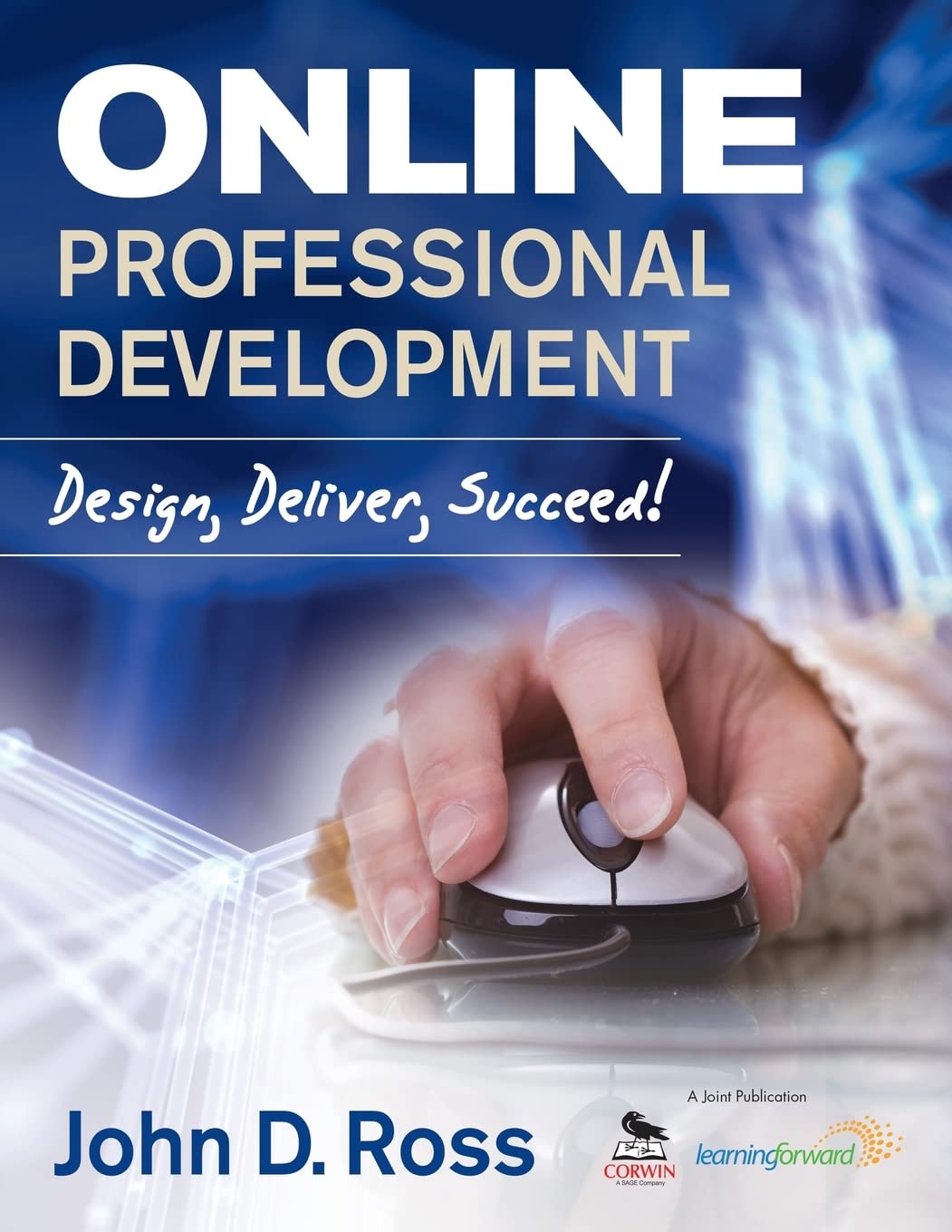 Online Professional Development: Design, Deliver, Succeed