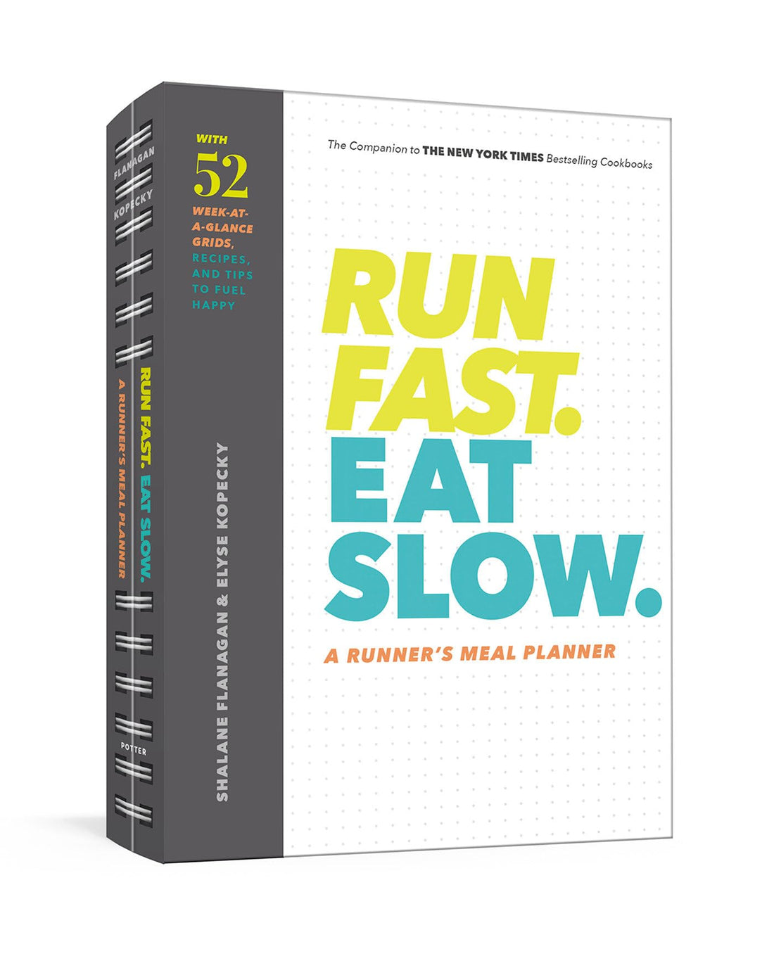 Run Fast. Eat Slow. Meal Planner: Week-at-a-Glance Meal Planner for Hangry Athletes