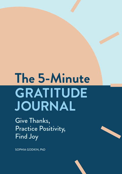 Rockridge Press The 5-Minute Gratitude Journal: Give Thanks, Practice Positivity, Find Joy