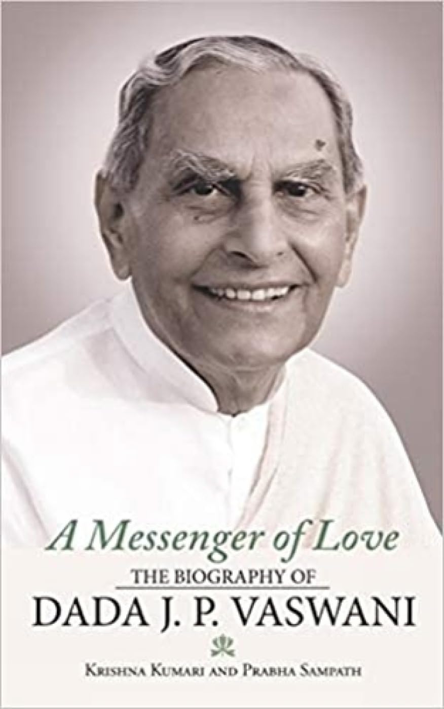 MACMILLAN A Messenger of Love: The Biography of Dada J. P. Vaswani