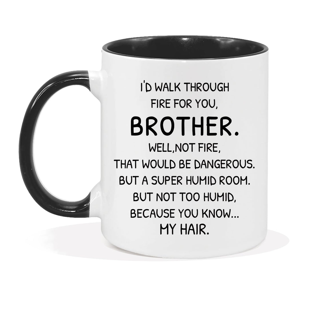 Gifts for Brother Coffee Mug 11Oz,Big Brother Gift Funny Brother Mug,I'd Walk through Fire for Brother Mug,Thank You for Being My Brother Mug Birthday Gifts from Sister,Christmas Gifts for Brother