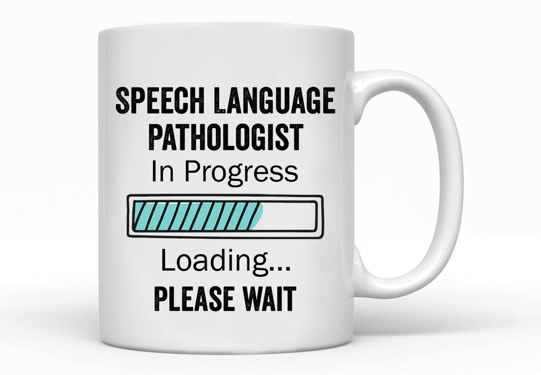 Speech Language Pathologist In Progress Loading Please Wait Mug - Future Speech Language Pathologist Gift - Funny Coffee Mug - Gifts Graduate Mug - Congratulations Coffee Mug Cup Gifts 11oz