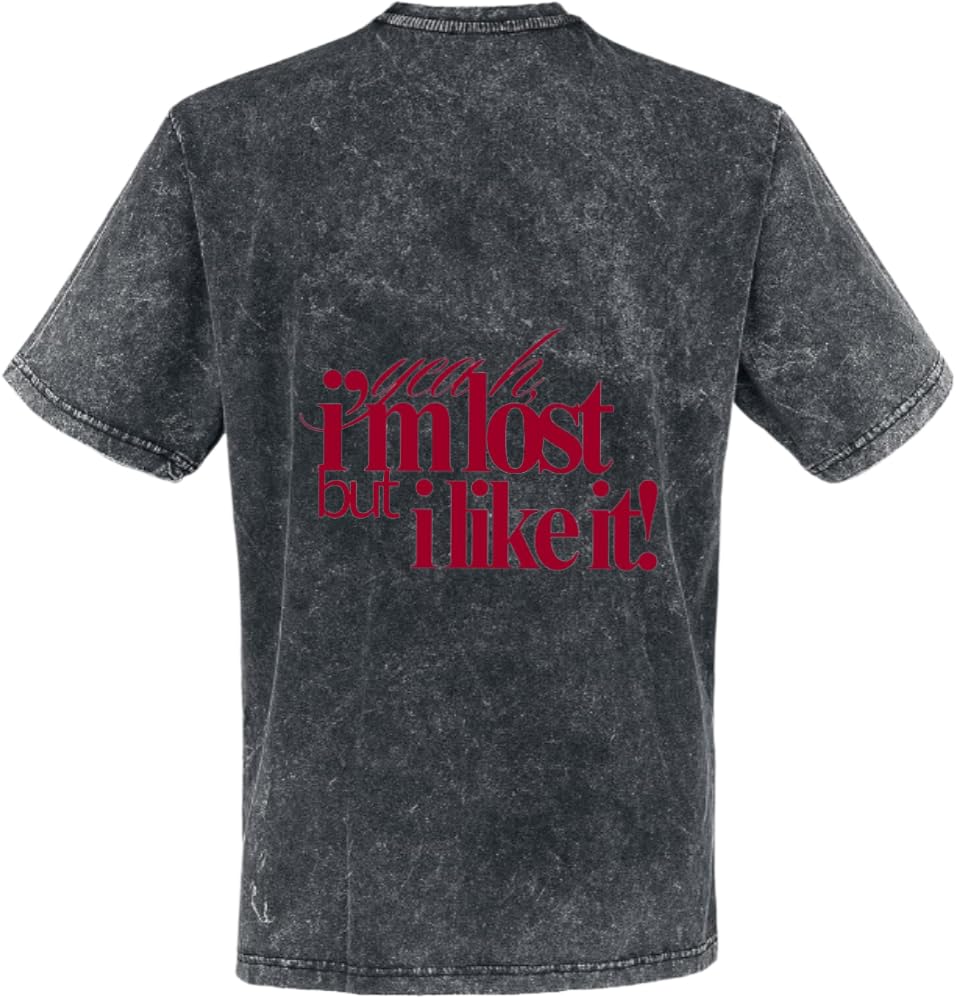 I'm lost but I like it T-shirt washed