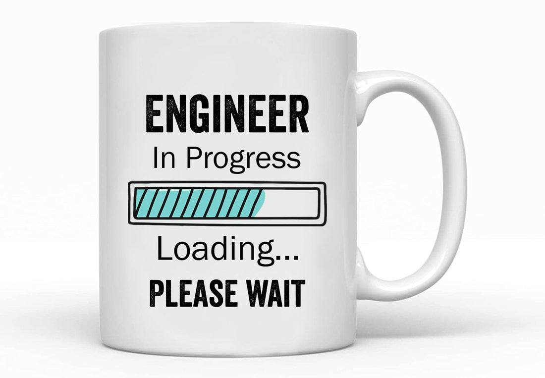 Engineer In Progress Loading Please Wait Mug - Future Engineer Gift - Funny Coffee Mug - 11oz Ceramic Reusable Coffee Cup