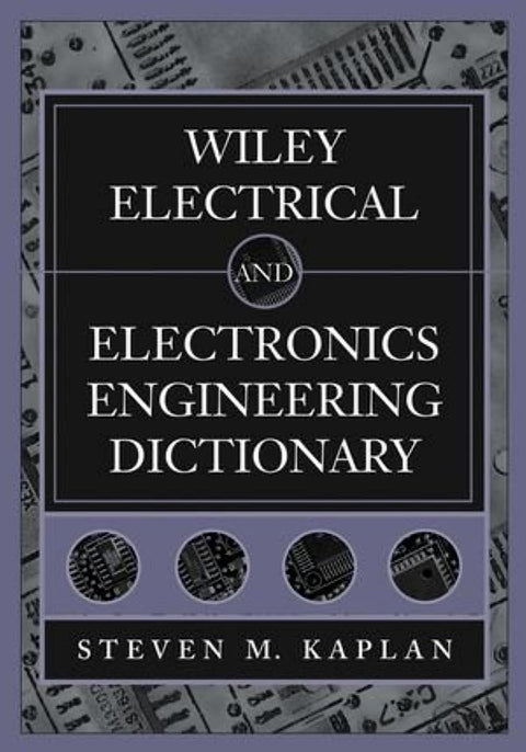 Wiley Electrical and Electronics Engineering Dictionary